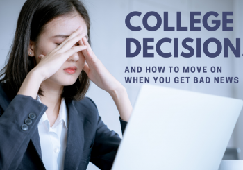 College Decisions and a Challenging Year